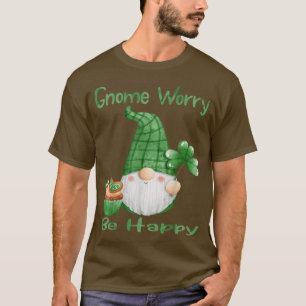 Camiseta Gnome Preocupe Estar Feliz Día de San Patricio con