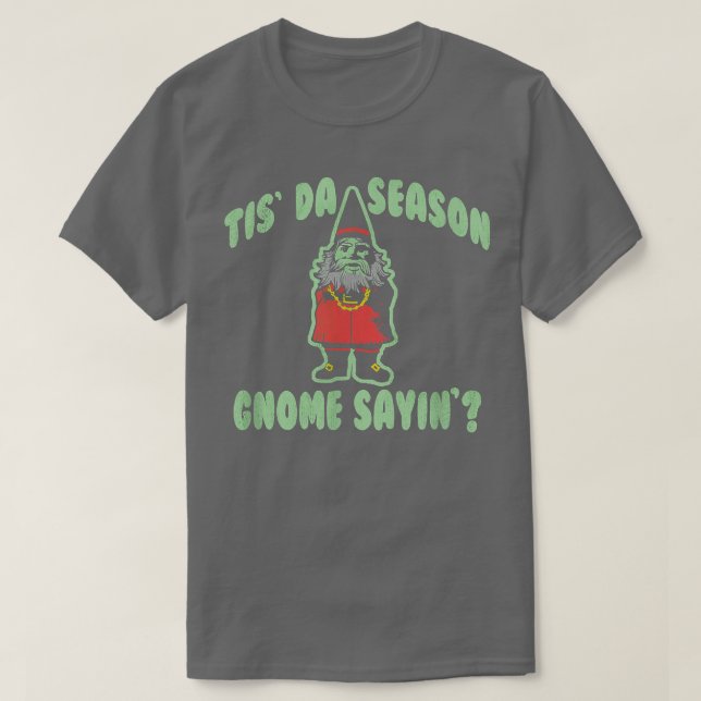 Camiseta Gnome Sayin Navidades Humor16 (Diseño del anverso)