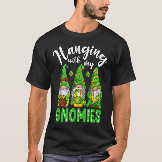 Camiseta Gnome St Patricks Day Hanging With My Gnomies Sham (Anverso)