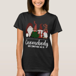 Camiseta Gnomebody hace Navidades como nosotros