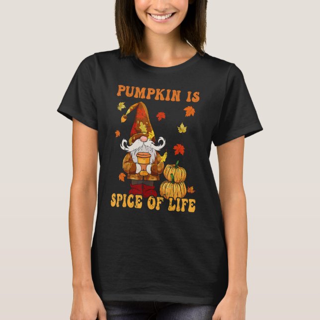 Camiseta Gnomes Thanksgiving Pumpkin Is Spice of Life Women (Anverso)
