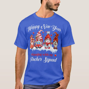 Camiseta Gnomies Hanging With My Teacher Squad Happy New Ye