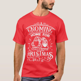 Camiseta Gnoming en casa para Navidad - Gnomos Lindos Navid