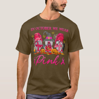 Camiseta Gnomis En Octubre Usamos Cáncer De Mama Rosa Consc