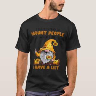 Camiseta Gnomo Me Propongo Firmemente Asustar a la Gente Cu