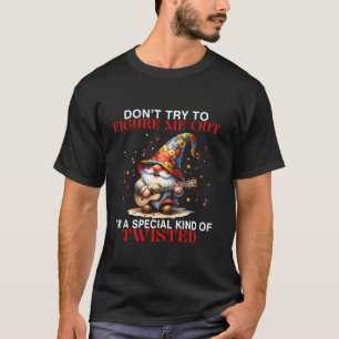 Camiseta Gnomo No Intentes Descubrirme Soy Un Tipo Especial
