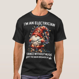 Camiseta Gnomo SOY Electricista Si Bailo Sin Música Apágala