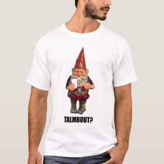 Camiseta ¿Gnomo Talmbout?