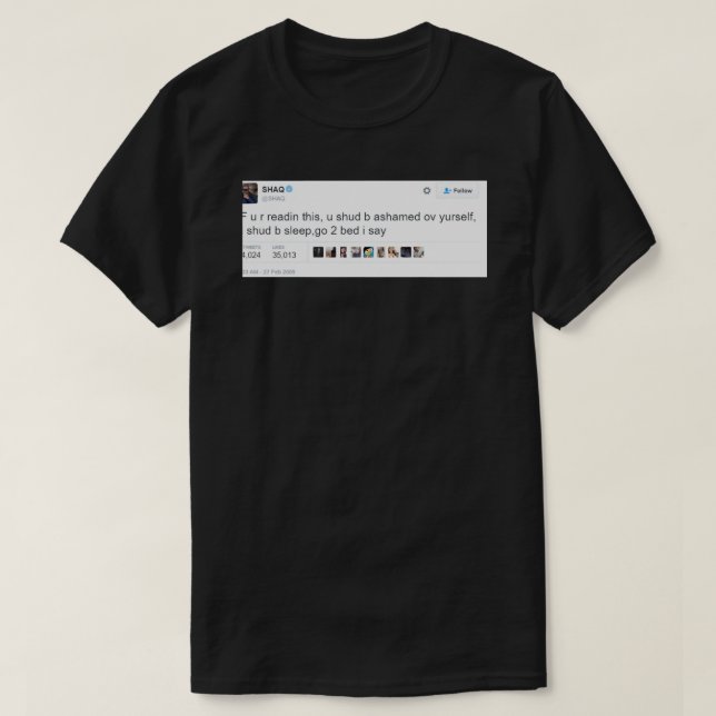 Camiseta Go 2 Bed- Shaq Funny Tweets (Diseño del anverso)