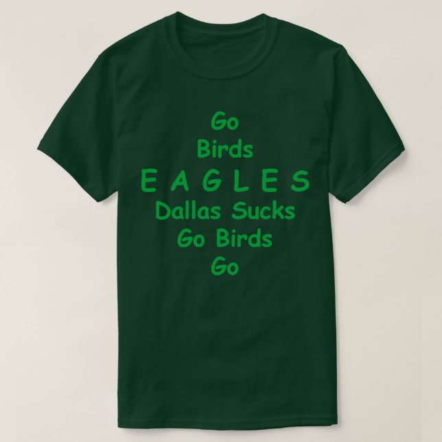 Camiseta Go Birds Eagles Dallas Sucks TShirt (Diseño del anverso)