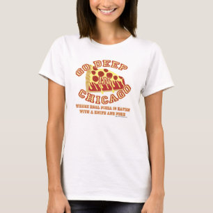 Camiseta Go Deep Chicago Style Pizza