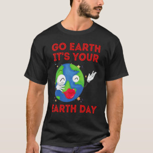 Camiseta Go Earth It's Your Earth Day Music Sing Dance Plan