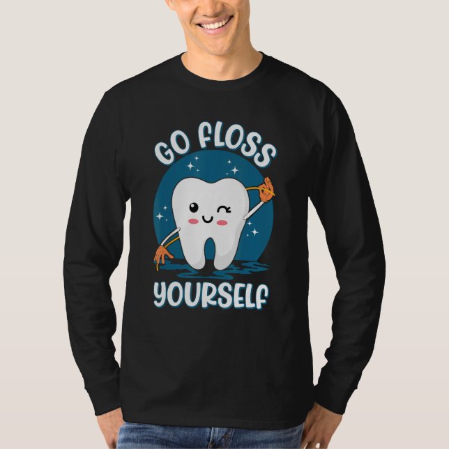 Camiseta Go Floss Yourself Assistant Oral Hygienist Dental  (Anverso)