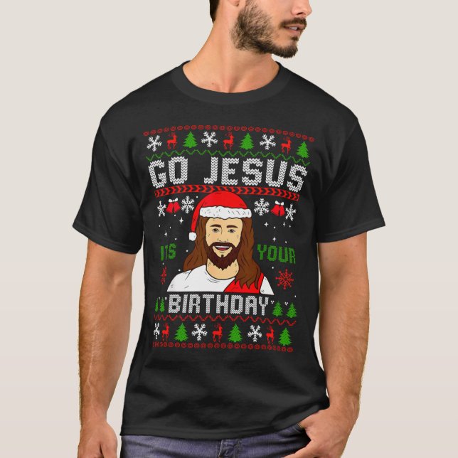 Camiseta Go Jesus It’s Your Birthday Funny Ugly Christmas G (Anverso)