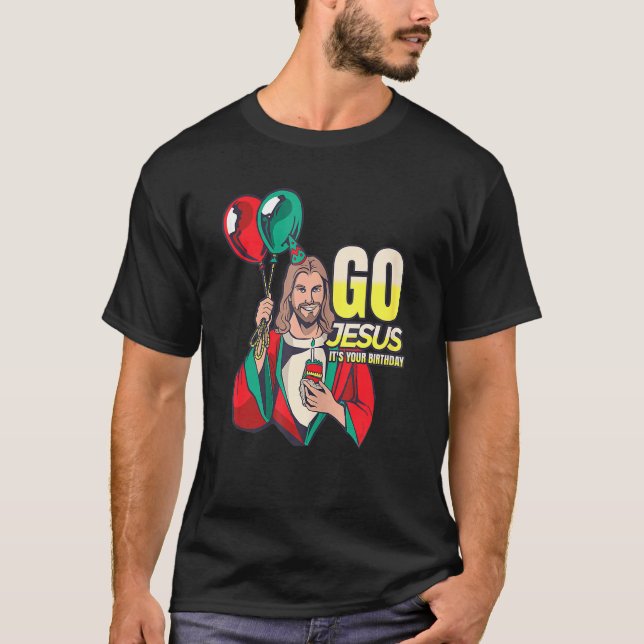 Camiseta Go Jesus It's Your Birthday (Anverso)