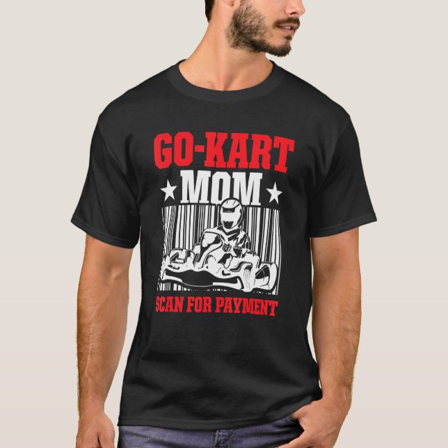 Camiseta Go Kart Carreras Mamá Pago Cart Racer (Anverso)