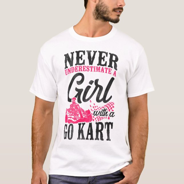 Camiseta Go Kart Nunca Subestima A Un Chica Con Go Kart (Anverso)