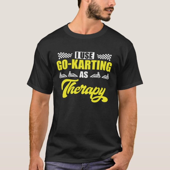 Camiseta Go Kart Racing Dad Go Karting as Therapy  1 (Anverso)