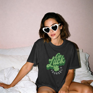 Camiseta Go Luck Yourself St. Patricks Day
