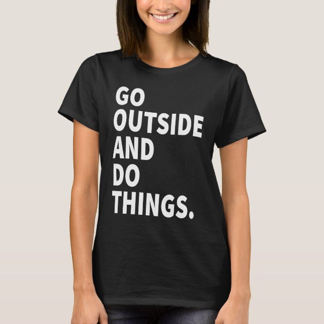 Camiseta Go Outside And Do Things  Outdoors Camping Mountai (Anverso)