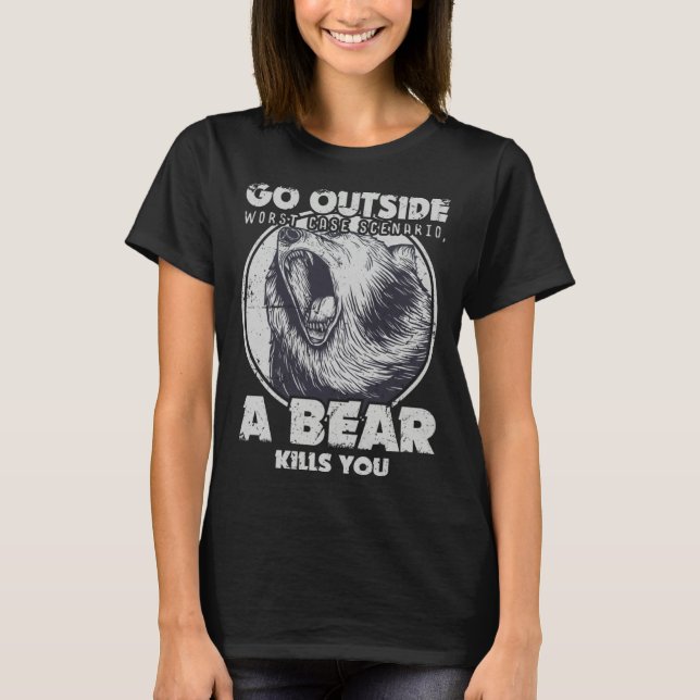 Camiseta Go Outside Worst Case Scenario A Bear Kills You (Anverso)