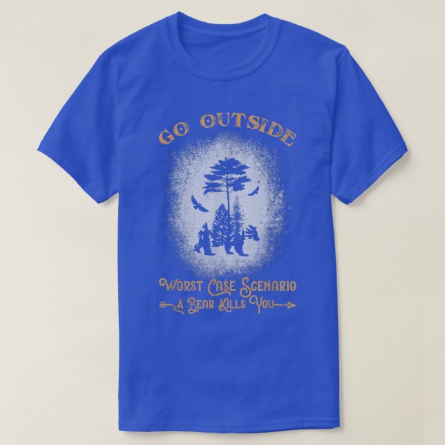 Camiseta Go Outside Worst Case Scenario A Bear Kills You Bl (Diseño del anverso)