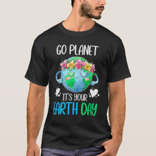 Camiseta Go Planet It's Your Earth Day 2022