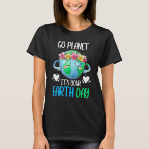Camiseta Go Planet It's Your Earth Day 2022