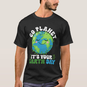 Camiseta Go Planet its Your Earth Day Cute Earth Day 2023 G