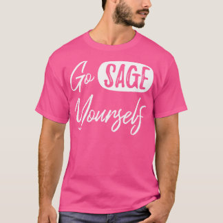 Camiseta Go Sage Yours II