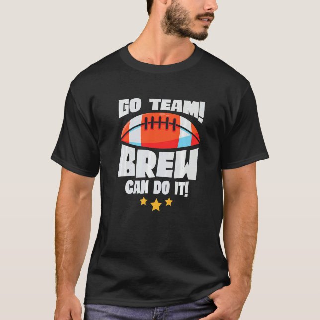 Camiseta Go Team Brew Can Do It Lineman Tackle American Foo (Anverso)