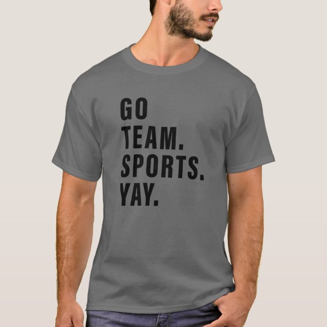 Camiseta Go Team Sports Yay Sports And Games Competition Te (Anverso)