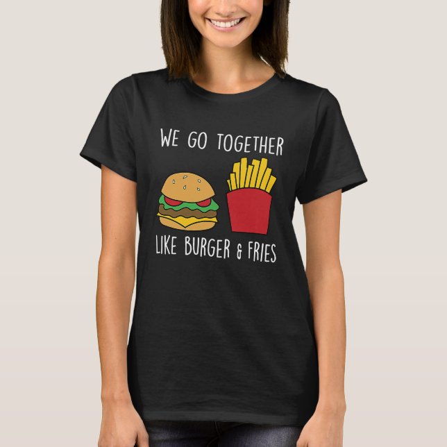 Camiseta Go Together Fries Cheeseburger Fast Food Burger (Anverso)
