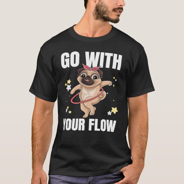 Camiseta Go With Your Flow Dance Workout Exercise Hooper Do (Anverso)