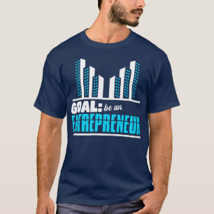 Camiseta Goal Be An Entrepreneur