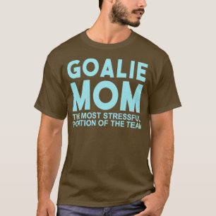 Camiseta Goalie Mom La Posición Más Destacada Del Equipo