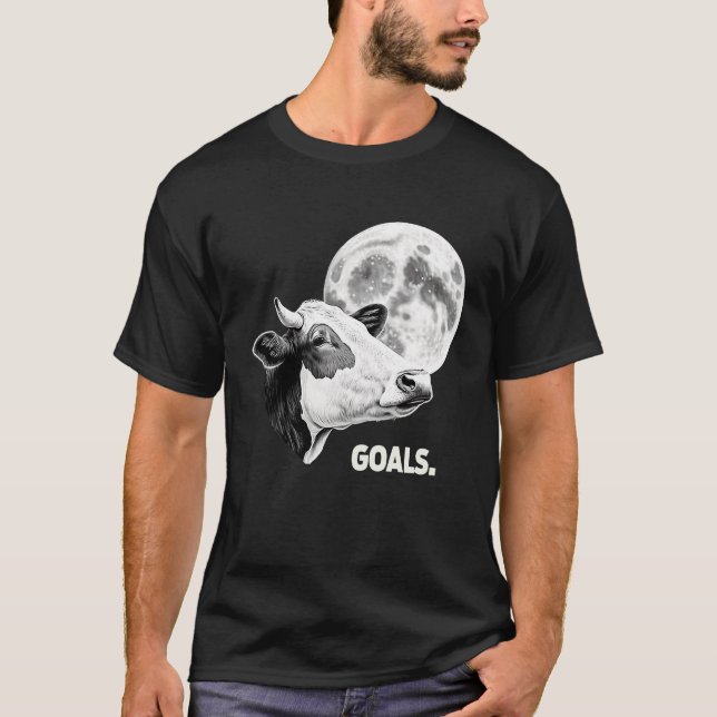 Camiseta Goals Cow Moon Motivational Quote Inspiration (Anverso)