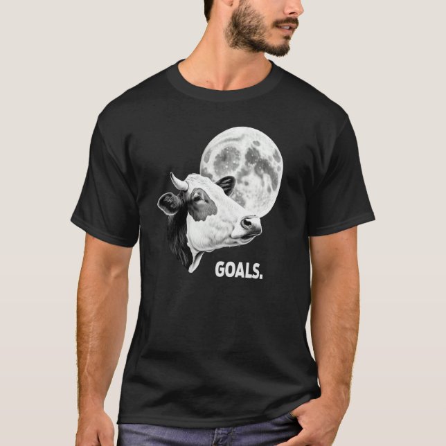 Camiseta Goals Cow Moon Motivational Quote Inspiration (Anverso)