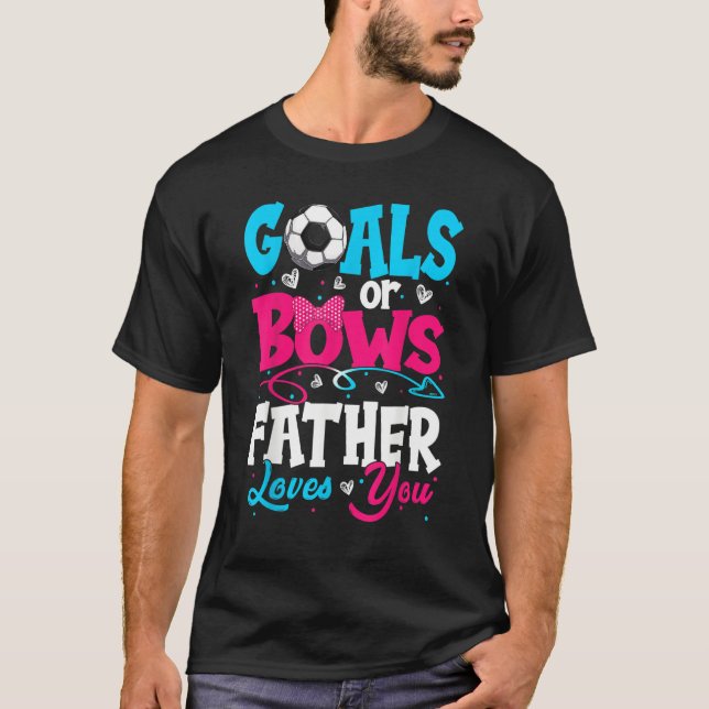 Camiseta Goals Or Bow Keeper Of Gender Father Loves You Rev (Anverso)