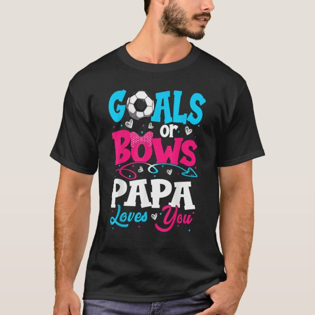Camiseta Goals Or Bow Keeper Of Gender Papa Loves You Revea (Anverso)