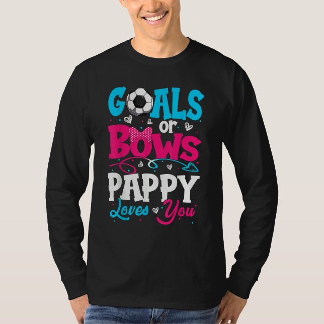 Camiseta Goals Or Bow Keeper Of Gender Pappy Loves You Reve (Anverso)