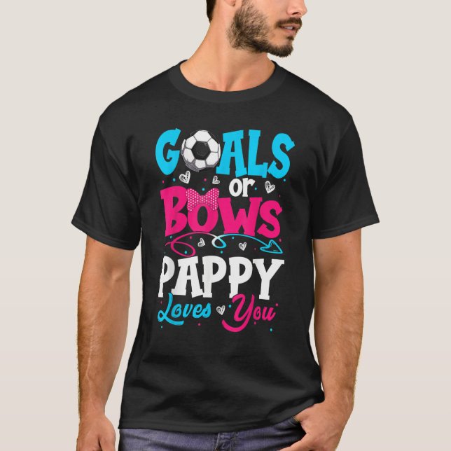 Camiseta Goals Or Bow Keeper Of Gender Pappy Loves You Reve (Anverso)