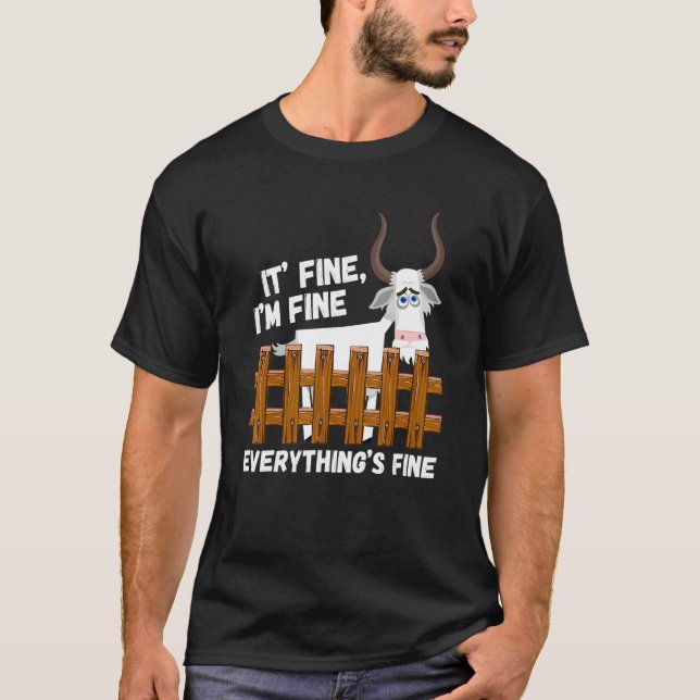 Camiseta Goat Its Fine Im Fine Everything Is Fine (Anverso)