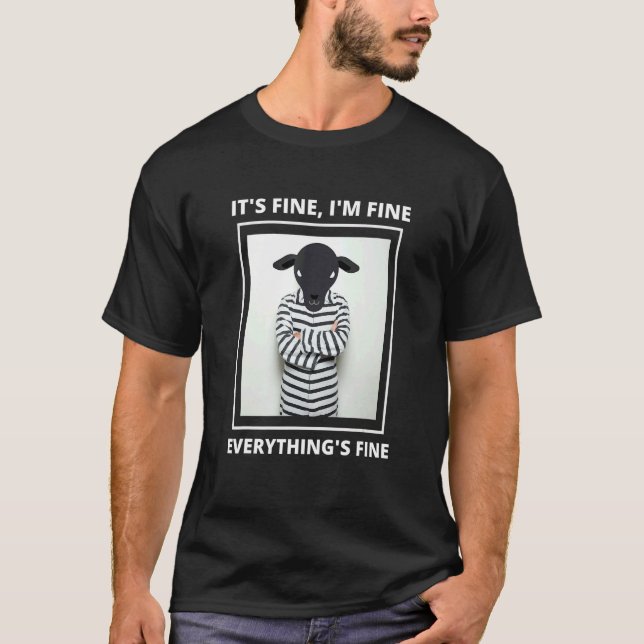 Camiseta Goat it's Fine i'm Fine Everything is Fine (Anverso)