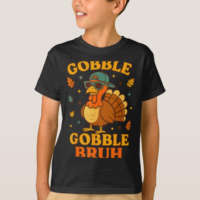 Camiseta Gobble Bruh Funny Turkey Thanksgiving Men Women Ki (Anverso)