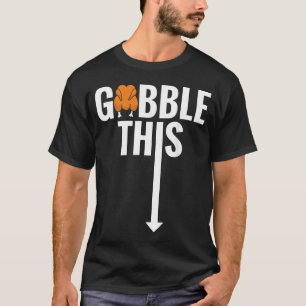 Camiseta Gobble Gobble este divertido día de acción de grac