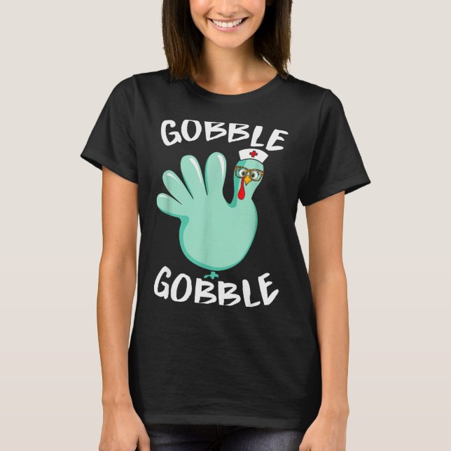 Camiseta Gobble Gobble Funny Turkey Glove Thanksgiving Nurs (Anverso)