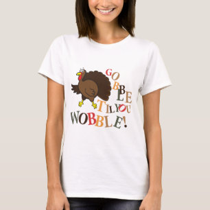 Camiseta ¡Gobble hasta que bambres!