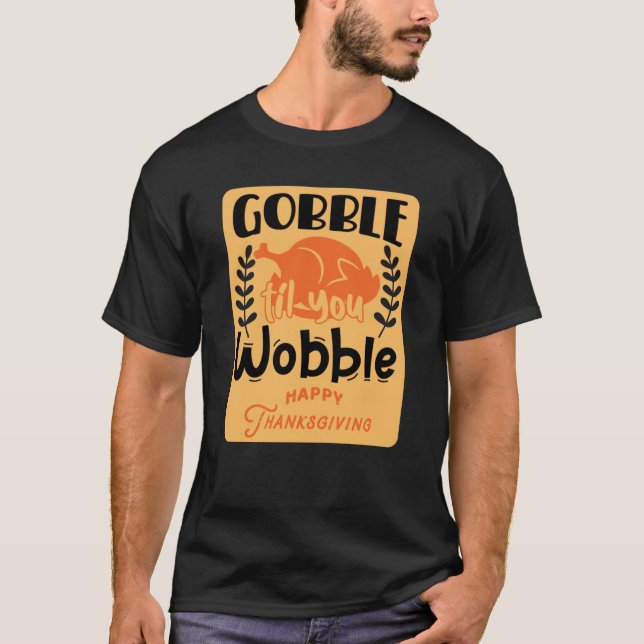 Camiseta gobble hasta que se tambalee1844png1844 (Anverso)