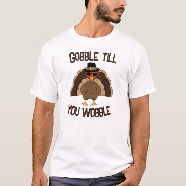 Camiseta Gobble hasta que tambalearás el fresco pavo Acción (Anverso)